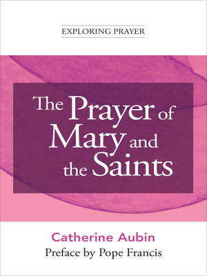 cover image of The Prayer of Mary and the Saints (Exploring Prayer)
